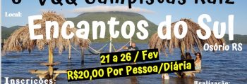 5o VQQ Campista Raiz 	Local Encontros do Sul – Osório RS